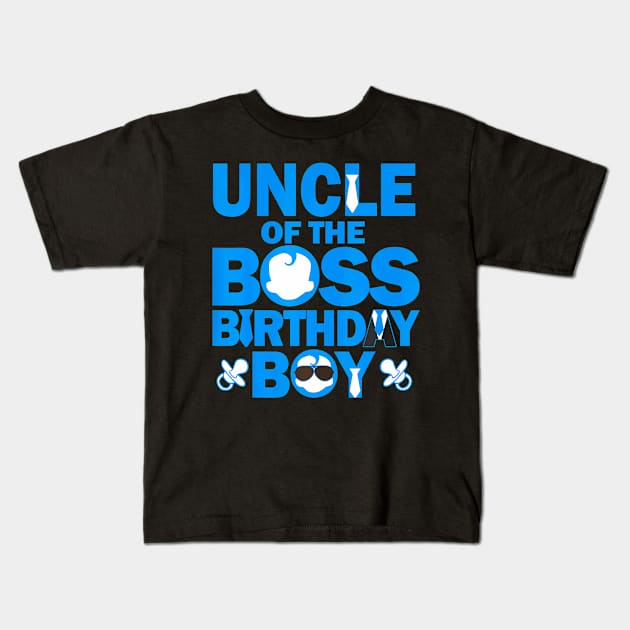 Uncle Of The Boss Birthday Boy Baby Family Party Decor Kids T-Shirt by huldap creative